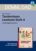 Tandemlesen, Lesetexte Stufe A - Leseflüssigkeit trainieren, Deutsch, 5. und 6. Klasse