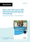 Plus bis 20 ohne ZÜ, Rechenspaziergang Fasching - Bewegtes Rechentraining - dreifach differenziert, Mathematik, 1. Klasse