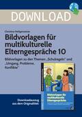 Bildvorlagen für multikulturelle Elterngespräche 10 - Bildvorlagen zu den Themen "Schulregeln" und "Umgang, Probleme, Konflikte", 