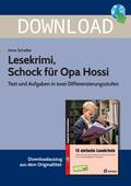 Lesekrimi, Schock für Opa Hossi - Text und Aufgaben in zwei Differenzierungsstufen, Deutsch, 5. und 6. Klasse