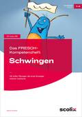 Das FRESCH-Kompetenzheft: Schwingen – Mit tollen Übungen die erste Strategie intensiv trainieren, Deutsch, 1. bis 4. Klasse
