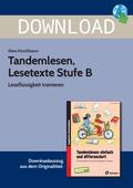 Tandemlesen, Lesetexte Stufe B - Leseflüssigkeit trainieren, Deutsch, 5. und 6. Klasse