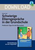 Schwierige Elterngespräche in der Grundschule - Praktische Tipps für die Elternarbeit, 