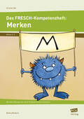 Das FRESCH-Kompetenzheft: Merken – Mit tollen Übungen die vierte Strategie intensiv trainieren, Deutsch, 3. und 4. Klasse