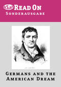 Germans and the American Dream - Sonderausgabe zum Thema "Germans and the American Dream"., Englisch, 5. bis 10. Klasse