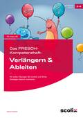 Das FRESCH-Kompetenzheft: Verlängern & Ableiten – Mit tollen Übungen die zweite und dritte Strategie intensiv trainieren, Deutsch, 2. bis 4. Klasse