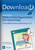 Bilder-Schleichgeschichte: Der Geburtstag-5-fach differenziertes Lesetraining, Kl. 1/2, Deutsch, 1. und 2. Klasse