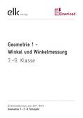 Geometrie 1 - Winkel und Winkelmessung, Mathematik, 7. bis 9. Klasse