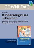 Kinderzeugnisse schreiben - Detaillierte Formulierungshilfen und Beispiele für die 1. Klasse, 