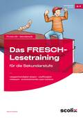 Das FRESCH-Lesetraining für die Sekundarstufe – Lesegeschwindigkeit steigern - Leseflüssigkeit verbessern sinnentnehmendes Lesen trainieren, Deutsch, 5. bis 7. Klasse