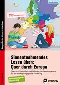 Sinnentnehmendes Lesen üben: Quer durch Europa – Texte und Methoden zur Förderung der Lesekompetenz für die sonderpädagogische Förderung, Deutsch, 7. bis 9. Klasse
