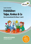 Frühblüher: Tulpe, Krokus & Co, Sachunterricht, 1. und 2. Klasse