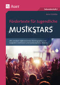 Fördertexte für Jugendliche - Musikstars – Mit zweifach differenzierten Starbiografien und Aufgaben motivieren und Lesekompetenz fördern, Deutsch, 5. bis 10. Klasse