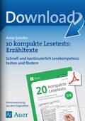 10 kompakte Lesetests: Erzähltexte - Schnell und kontinuierlich Lesekompetenz testen und fördern, Deutsch, 5. und 6. Klasse