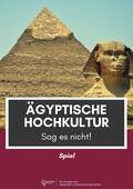 Ägyptische Hochkultur Sag es nicht!, Geschichte, 5. und 6. Klasse