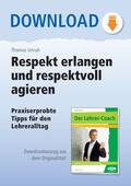 Respekt erlangen und respektvoll agieren - Praxiserprobte Tipps für den Lehreralltag, Fächerübergreifend, alle Klassen