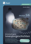 Kriminell gute Lesespurgeschichten Deutsch 5-6 – Mit differenzierten Lesespurgeschichten Lesefreude wecken und Lesekompetenz fördern, Deutsch, 5. und 6. Klasse