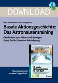 Basale Aktionsgeschichte: Das Astronautentraining - Geschichten zum Fühlen und Bewegen Sport, SoPäd, Intensive Behinderung, Sport, 1. bis 9. Klasse