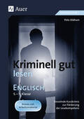 Kriminell gut lesen Englisch 5-7 – Fesselnde Kurzkrimis zur Förderung der Lesekompetenz, Englisch, 5. bis 7. Klasse