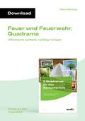 Feuer und Feuerwehr, Quadrama - Differenzierte Sachtexte, vielfältige Vorlagen, Sachunterricht, 2. bis 4. Klasse