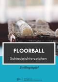 Floorball - Zwillingsspiel Schiedsrichterzeichen, Sport, 5. bis 13. Klasse