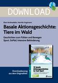Basale Aktionsgeschichte: Tiere im Wald - Geschichten zum Fühlen und Bewegen Sport, SoPäd, Intensive Behinderung, Sport, 1. bis 9. Klasse